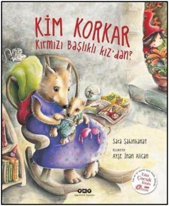 Kim Korkar Kırmızı Başlıklı Kız'dan? - Sara Şahinkanat - Yapı Kredi Yayınları