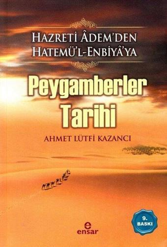 Peygamberler Tarihi - Lütfi Kazancı - Ensar Neşriyat