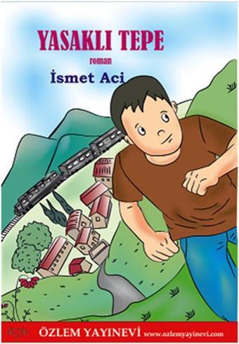 Yasaklı Tepe - İsmet Aci - Özlem Yayınevi