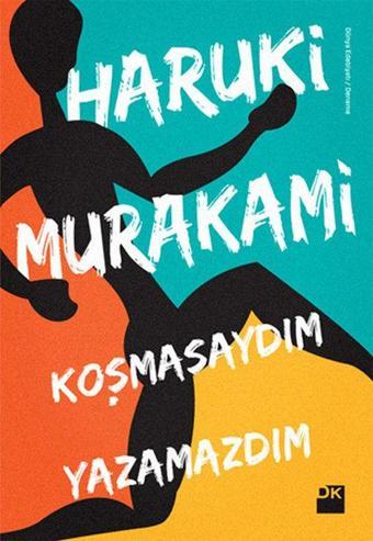 Koşmasaydım Yazamazdım - Haruki Murakami - Doğan Kitap