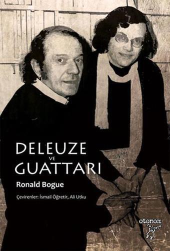 Deleuze ve Guattarı - Ronald Bogue - Otonom Yayıncılık