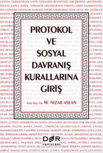 Protokol ve Sosyal Davranış Kurallarına Giriş - M. Nizar Aslan - Der Yayınları