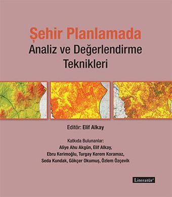 Şehir Planlamada Analiz ve Değerlendirme Teknikleri - Literatür Yayıncılık