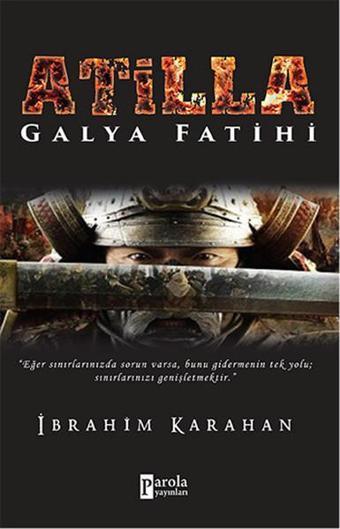 Atilla - İbrahim Karahan - Parola Yayınları