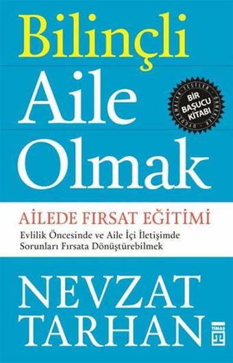 Bilinçli Aile Olmak - Nevzat Tarhan - Timaş Yayınları