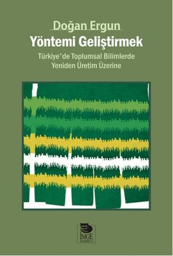 Yöntemi Geliştirmek - Doğan Ergun - İmge Kitabevi