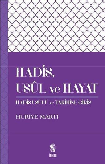 Hadis Usl ve Hayat - Huriye Martı - İnsan Yayınları