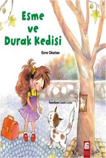 Esme ve Durak Kedisi - Esra Okutan - Final Kültür Sanat Yayınları