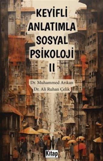 Keyifli Anlatımla Sosyal Psikoloji II - Kitap Dünyası