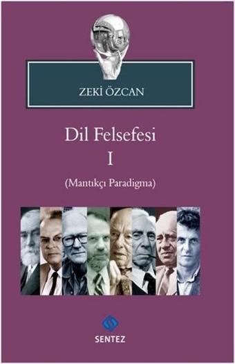 Dil Felsefesi 1 - Zeki Özcan - Sentez Yayıncılık