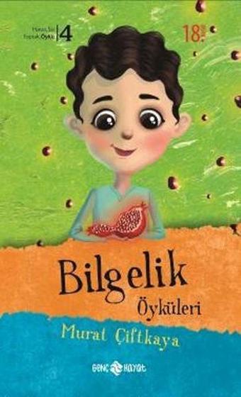 Bilgelik Öyküleri - Murat Çiftkaya - Genç Hayat