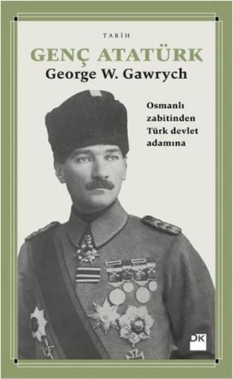 Genç Atatürk - George W. Gawrych - Doğan Kitap