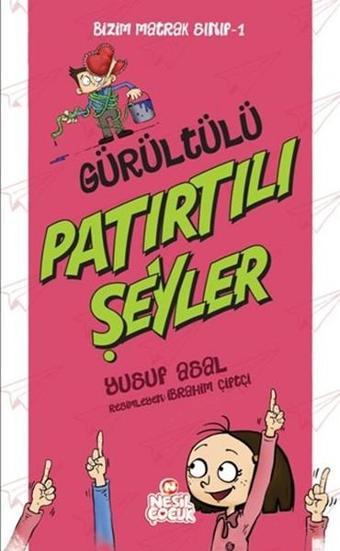 Gürültülü Patırtılı Şeyler - Yusuf Asal - Nesil Çocuk Yayınları