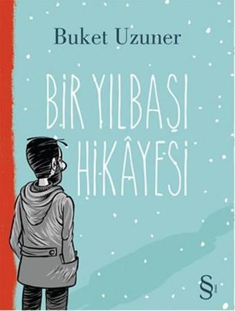 Bir Yılbaşı Hikayesi - Buket Uzuner - Everest Yayınları