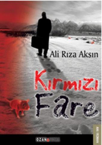 Kırmızı Fare - Ali Rıza Aksın - Ozan Yayıncılık