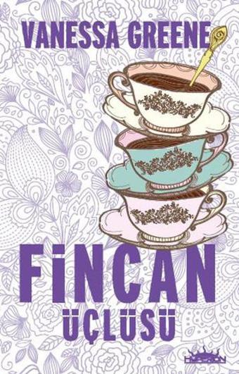 Fincan Üçlüsü - Vanessa Greene  Greene  - Hyperion Kitap