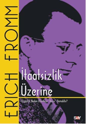 İtaatsizlik Üzerine - Erich Fromm - Say Yayınları