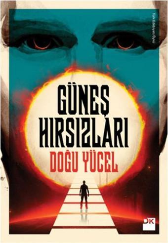 Güneş Hırsızları - Doğu Yücel - Doğan Kitap