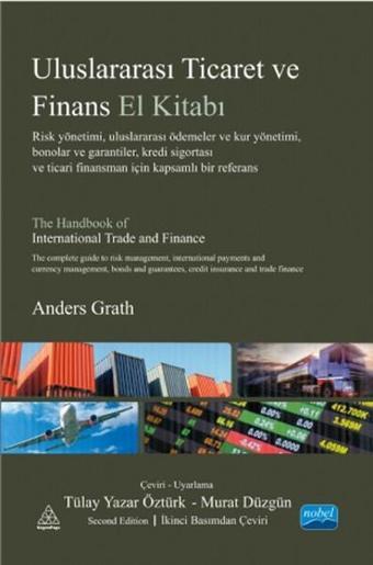 Uluslararası Ticaret ve Finans El Kitabı - Anders Grath - Nobel Akademik Yayıncılık