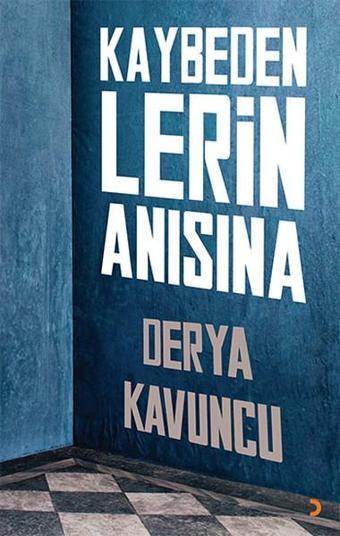 Kaybedenlerin Anısına - Derya Kavuncu - Cinius Yayınevi