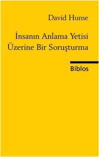 İnsanın Anlama Yetisi Üzerine Bir Soruşturma - David Hume - Biblos