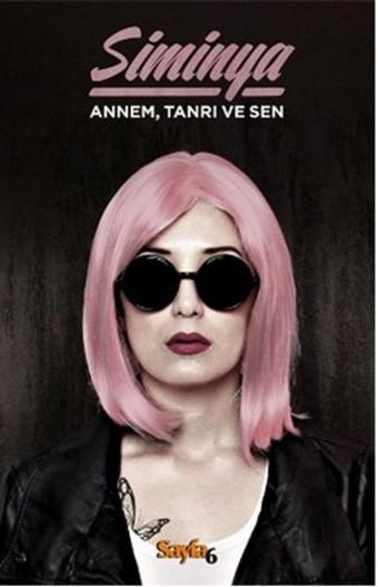 Annem Tanrı Ve Sen - Siminya  - Sayfa 6
