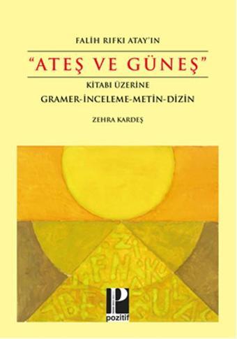 Ateş ve Güneş - Zehra Kardeş - Pozitif Yayıncılık