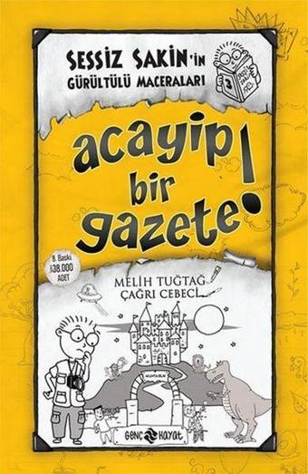 Sessiz Sakin'in Gürültülü Maceraları 3 - Acayip Bir Gazete! - Fatıma Zehra Bayrak - Genç Hayat