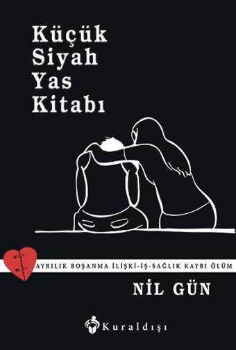 Küçük Siyah Yas Kitabı - Nil Gün - Kuraldışı Yayınları