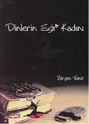 Dinlerin Esir Kadını - Birsen Temir - Barış Platin