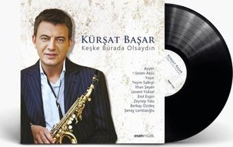 Kürşat Başar - Keşke Burada Olsaydın - Plak