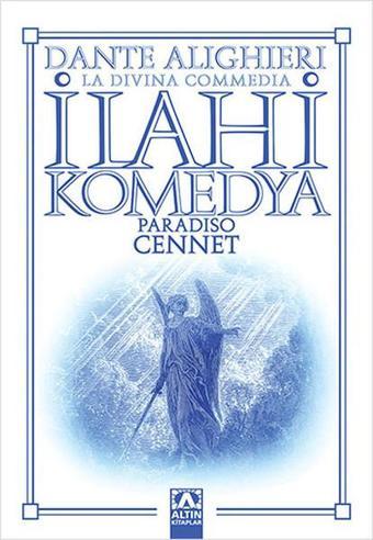 İlahi Komedya - Cennet - Dante Alighieri - Altın Kitaplar