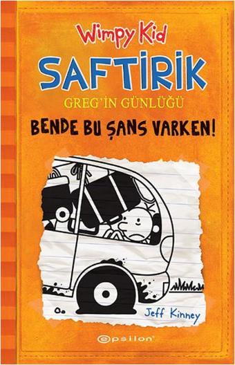 Saftirik Greg'in Günlüğü 9 - Bende Bu Şans Varken! - Jeff Kinney - Epsilon Yayınevi