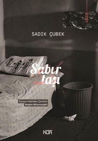 Sabır Taşı - Sadık Çubek - Kor Kitap