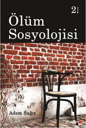 Ölüm Sosyolojisi - Adem Sağır - Phoenix