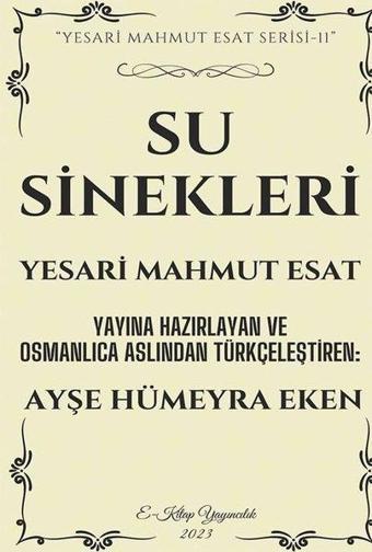 Su Sinekleri - Yesari Mahmut Esat - E Kitap Yayıncılık