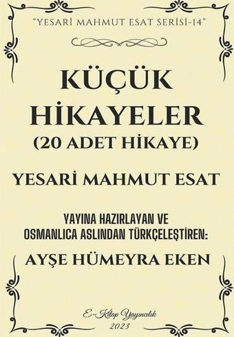 Küçük Hikayeler - 20 Adet Hikaye - Yesari Mahmut Esat - E Kitap Yayıncılık