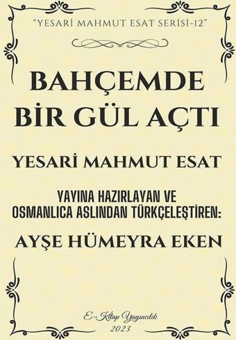 Bahçemde Bir Gül Açtı - Yesari Mahmut Esat - E Kitap Yayıncılık