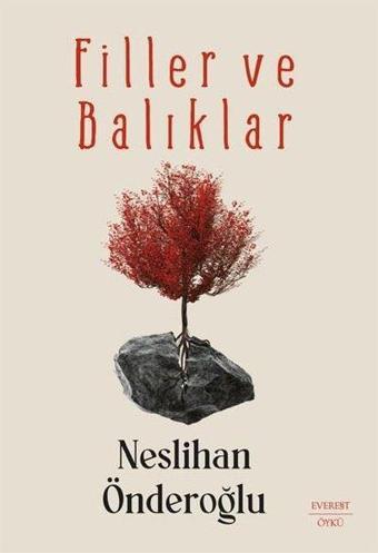 Filler ve Balıklar - Neslihan Önderoğlu - Everest Yayınları