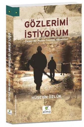 Gözlerimi İstiyorum - Hüseyin Özlük - Elma Yayınevi