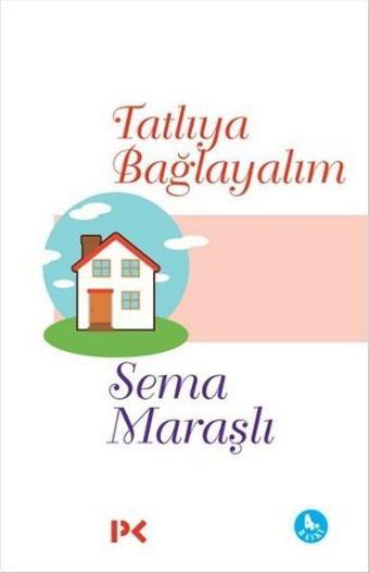 Tatlıya Bağlayalım - Sema Maraşlı - Profil Kitap Yayınevi