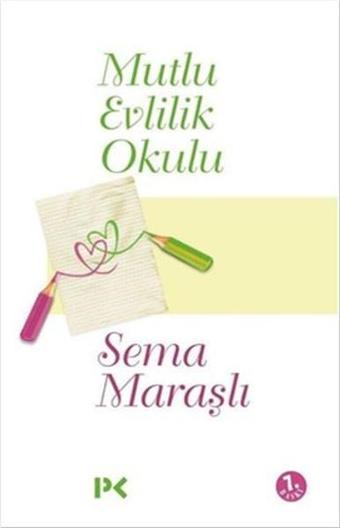 Mutlu Evlilik Okulu - Sema Maraşlı - Profil Kitap Yayınevi