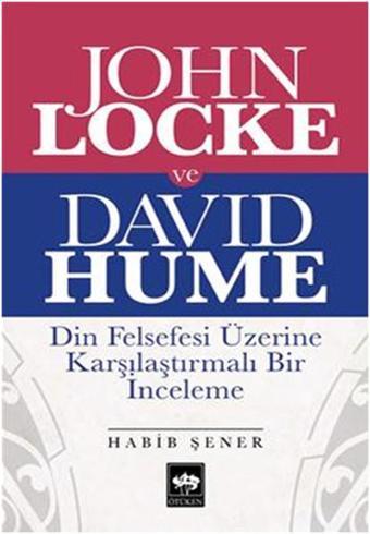 John Locke ve David Hume - Habib Şener - Ötüken Neşriyat