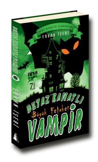 Beyaz Kanatlı Vampir 2 - Büyük Felaket - Erkan İşeri - Pinus Kitap