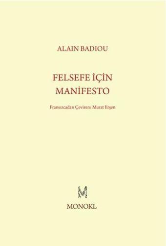 Felsefe İçin Manifesto - Alain Badiou - Monokl