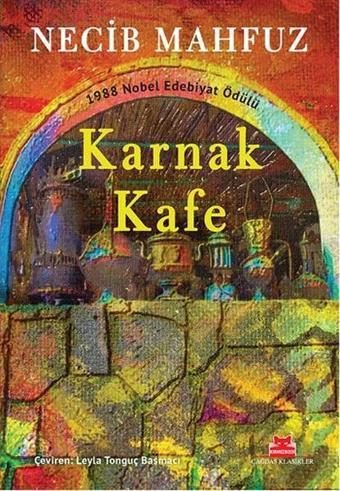 Karnak Kafe - Necib Mahfuz - Kırmızı Kedi Yayınevi