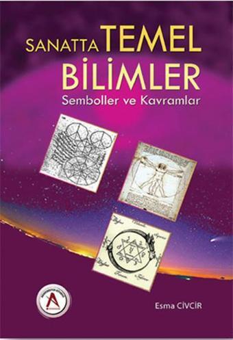 Sanatta Temel Bilimler Semboller ve Kavramlar - Esma Civcir - Akademisyen Kitabevi