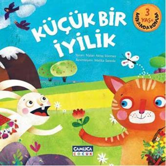 Küçük Bir İyilik - Mekanda Konum - Nalan Aktaş Sönmez - Çamlıca Çocuk Yayınları