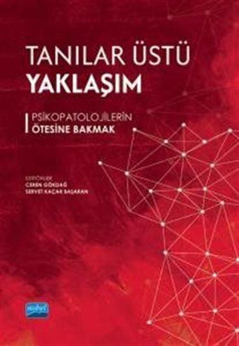 Tanılar Üstü Yaklaşım - Psikopatolojilerin Ötesine Bakmak - Nobel Akademik Yayıncılık