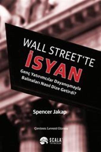 Wall Street'te İsyan - Genç Yatırımcılar Dayanışmayla Balinaları Nasıl Dize Getirdi? - Scala Yayıncılık